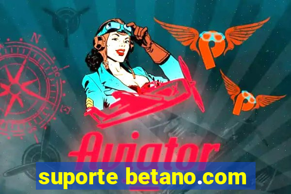 suporte betano.com